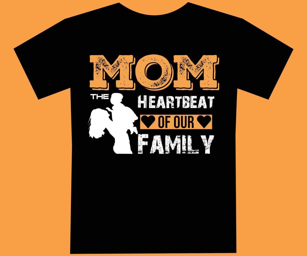 MOM The of our Heartbeat Family Mother day T shirt design. vector