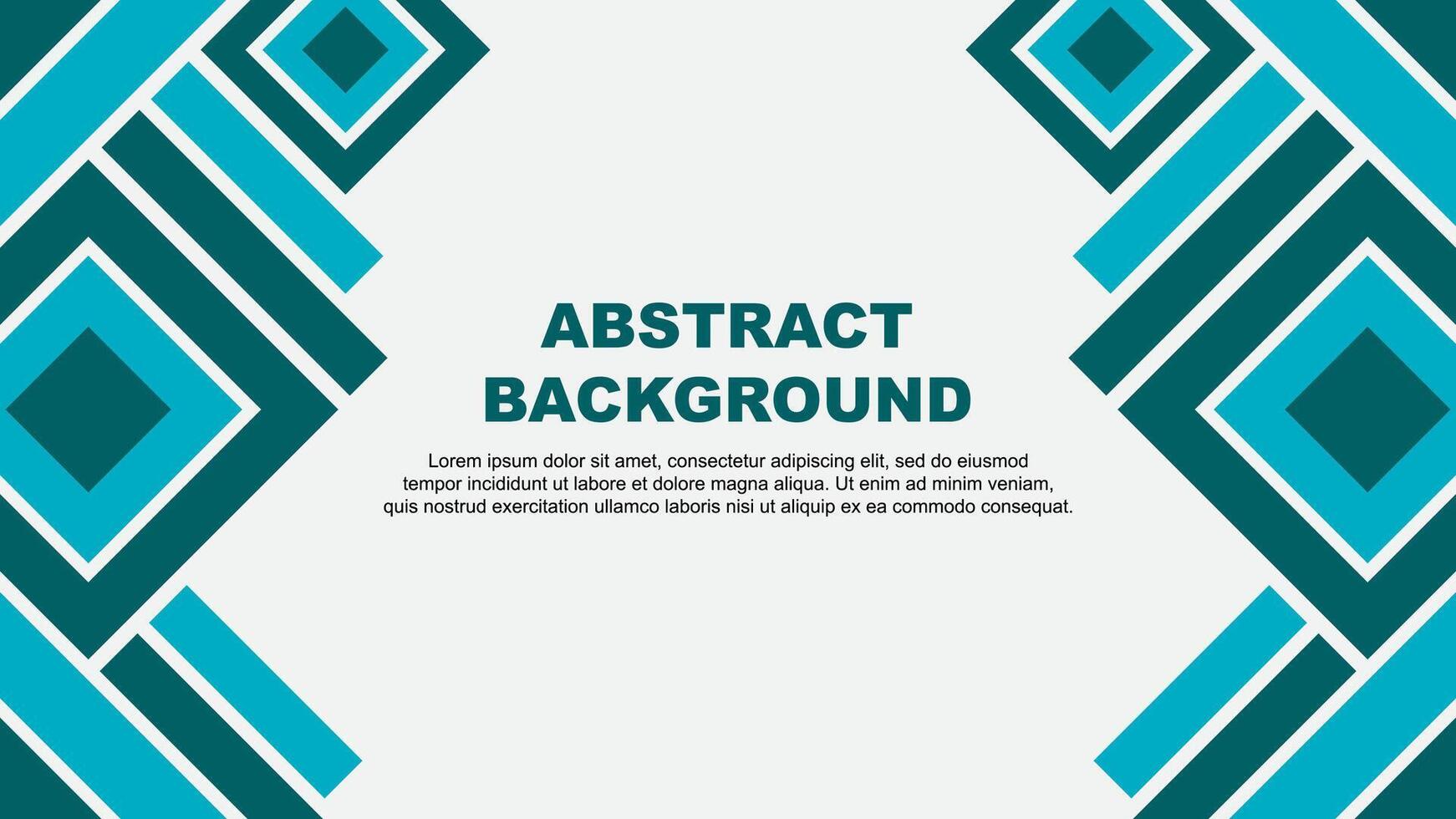 Abstract Teal Background Design Template. Abstract Banner Wallpaper Illustration. Teal vector