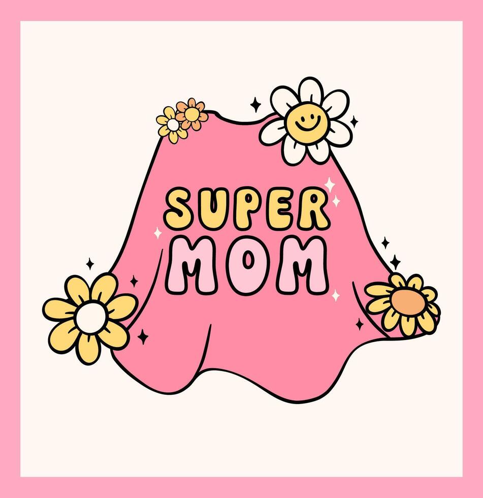 Retro Groovy Mothers Day Cape Super Mom Doodle Drawing Vibrant Pastel Color for Greeting Card and Sticker, tshirt Sublimation. vector