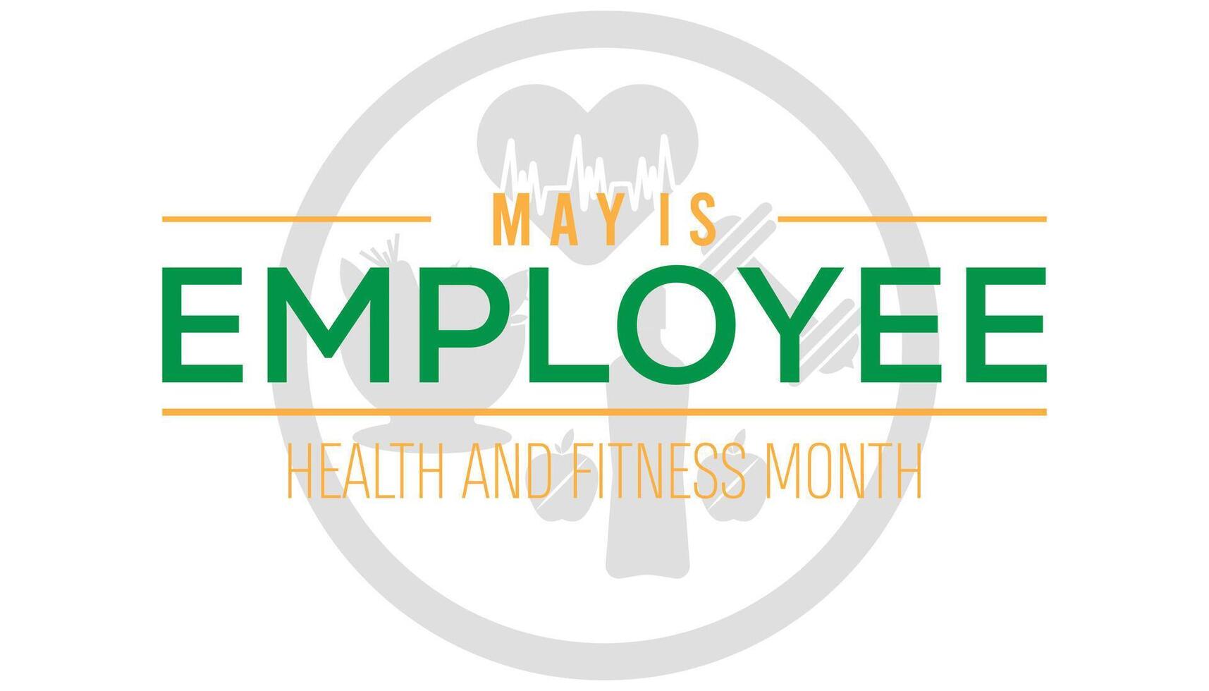 Employee Health and Fitness Month observed every year in May. Template for background, banner, card, poster with text inscription. vector