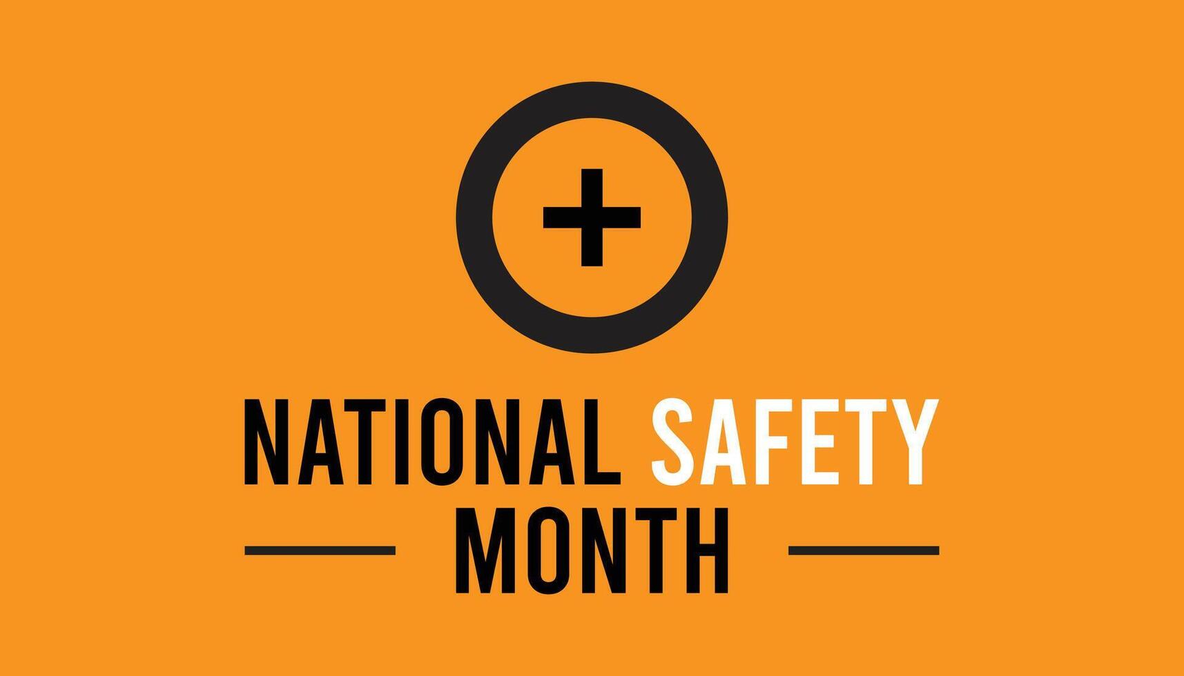 National Safety Month observed every year in June. Template for background, banner, card, poster with text inscription. vector