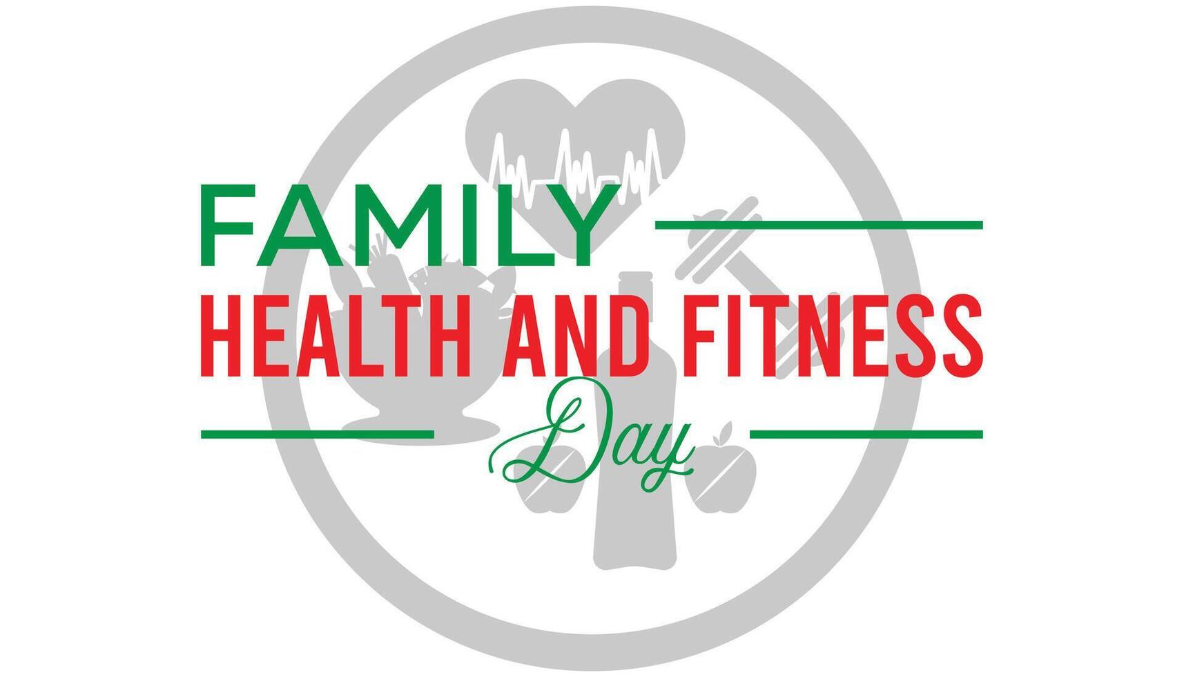 Family Health and Fitness day observed every year in June. Template for background, banner, card, poster with text inscription. vector