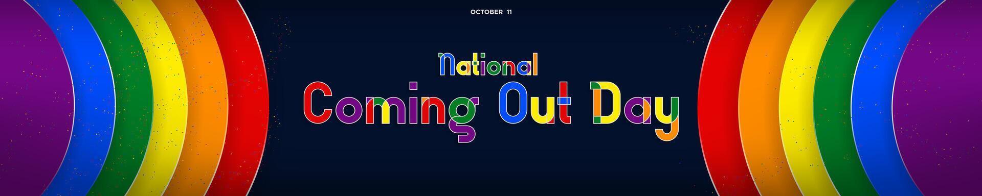 Colorful National Coming Out Day Typographic Greeting Designs in LGBTQ Rainbow Pride Flag Colors. Bold geometric typography with 3d circular rainbow pride flag borders. Panoramic. vector