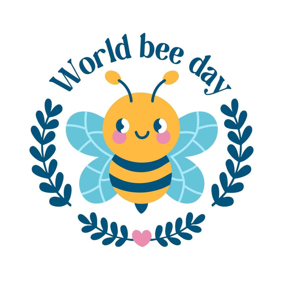 World bee day poster. International holiday. Cute cartoon bee in frame of calligraphy hand lettering and floral elements isolated on white. template for banner, flyer, sticker, postcard, print. vector