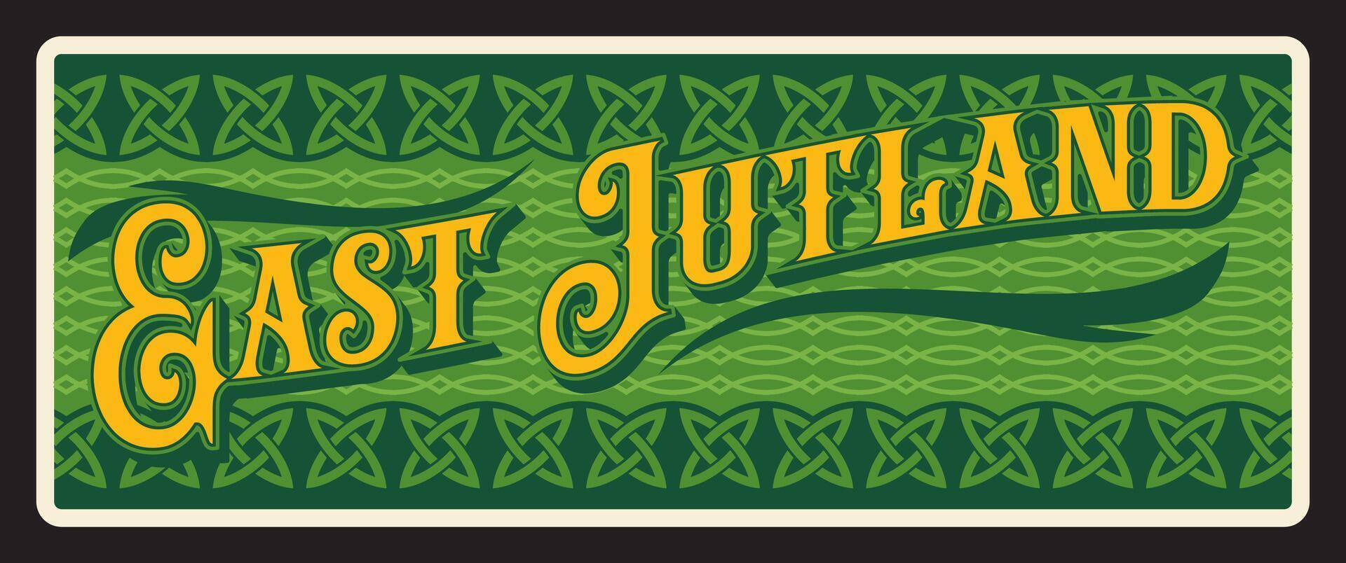 East Jutland Danish region, tin sign vector