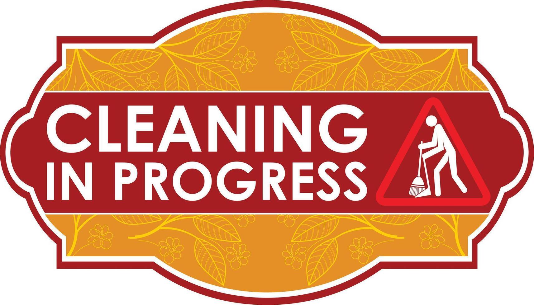 CLEANING IN PROGRESS SIGNAGE READY TO USE vector