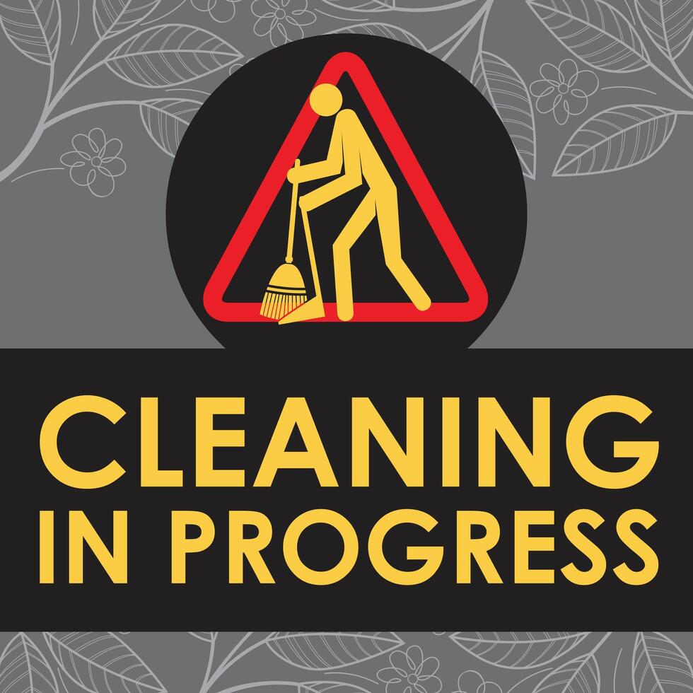 CLEANING IN PROGRESS SIGNAGE READY TO USE vector