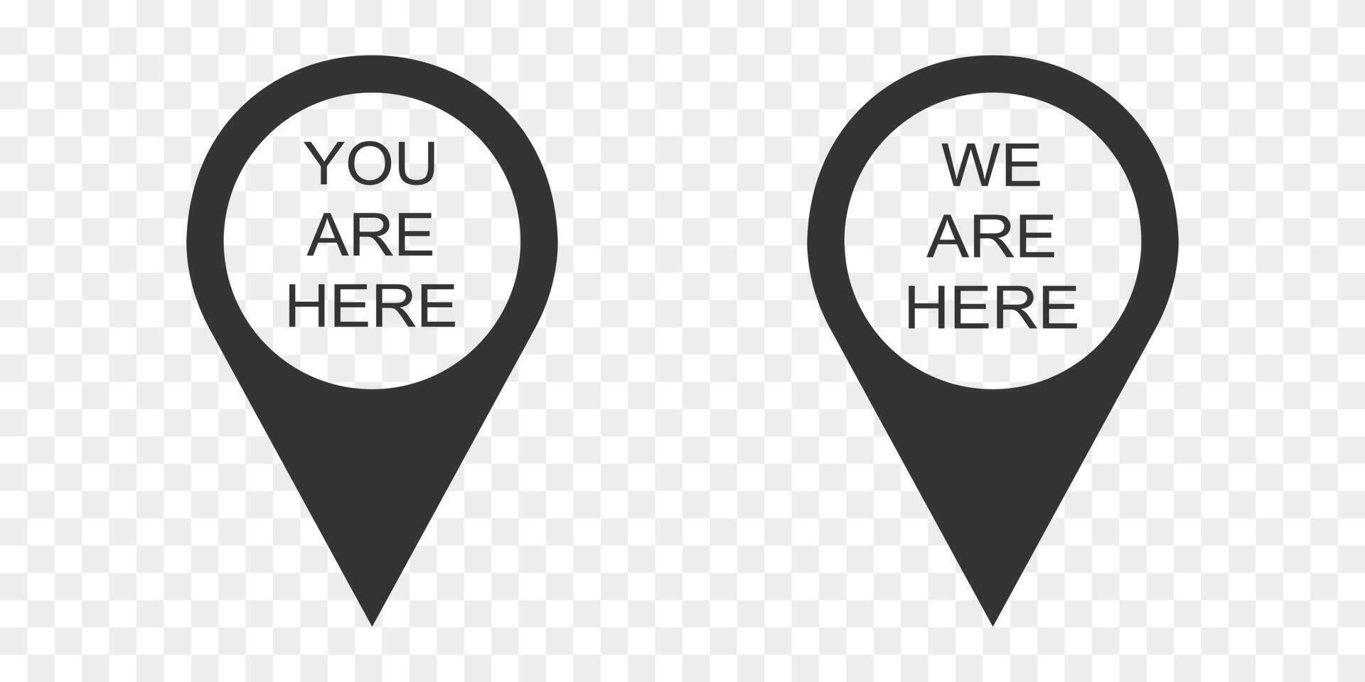 You and we are here map pin icons. GPS location data speech bubble sign. Destination mark vector
