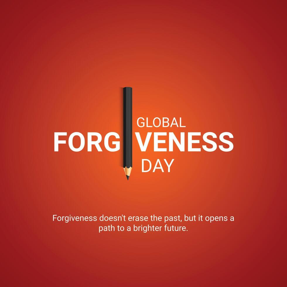 Global Forgiveness Day creative ads design, Global Forgiveness Day, July 7, 3d illustration vector