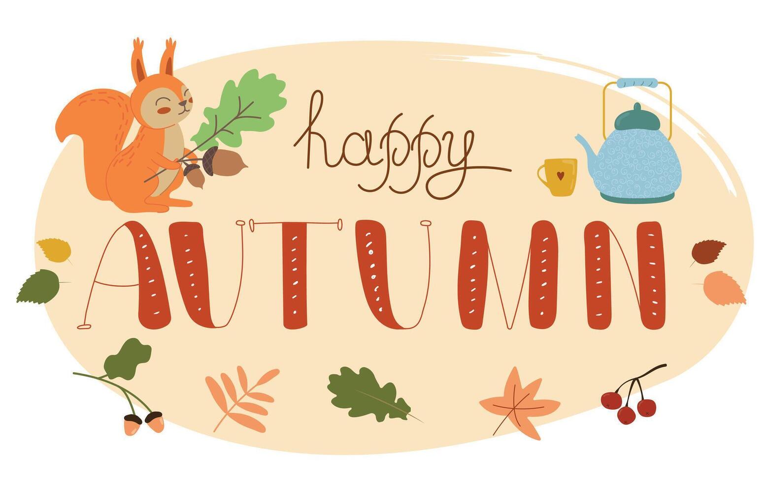 Happy autumn lettering. Hand drawn lettering with autumn leaves, teapot and squirrel on white background. harvest, Autumn Design element for poster, banner, badge, t-shirt, print, logo, badge. vector