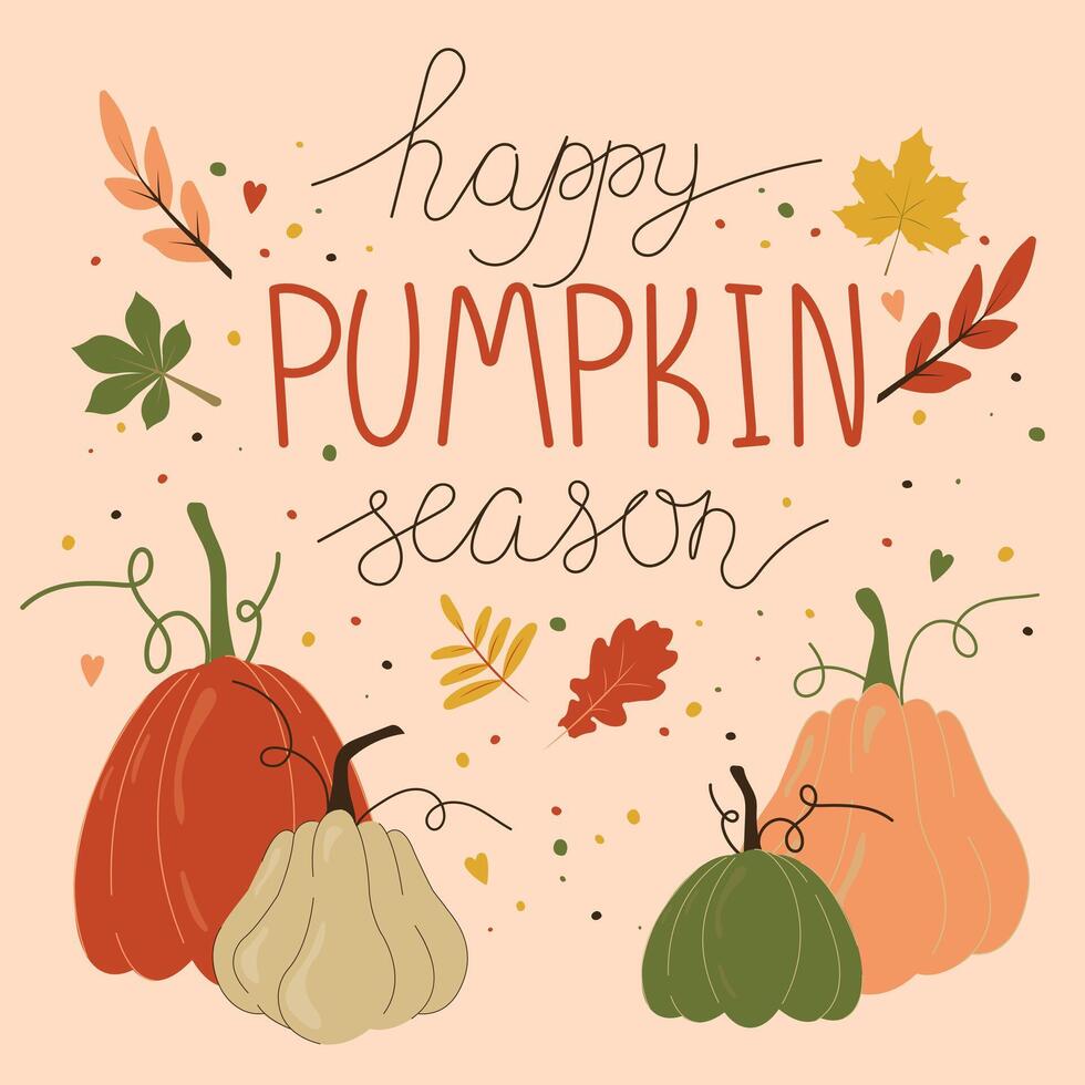 Happy Pumpkin Season. Autumn pumpkin season card with lettering. illustration. Modern design elements. Seasonal celebration. vector