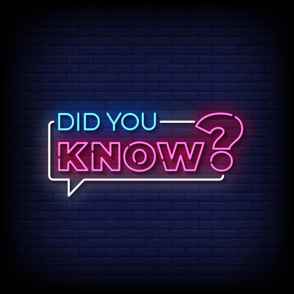 did you know neon Sign on brick wall background vector