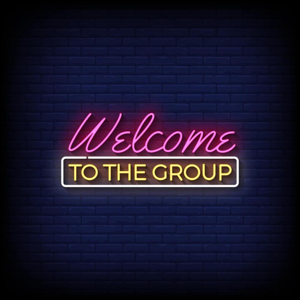 welcome to the group neon Sign on brick wall background vector