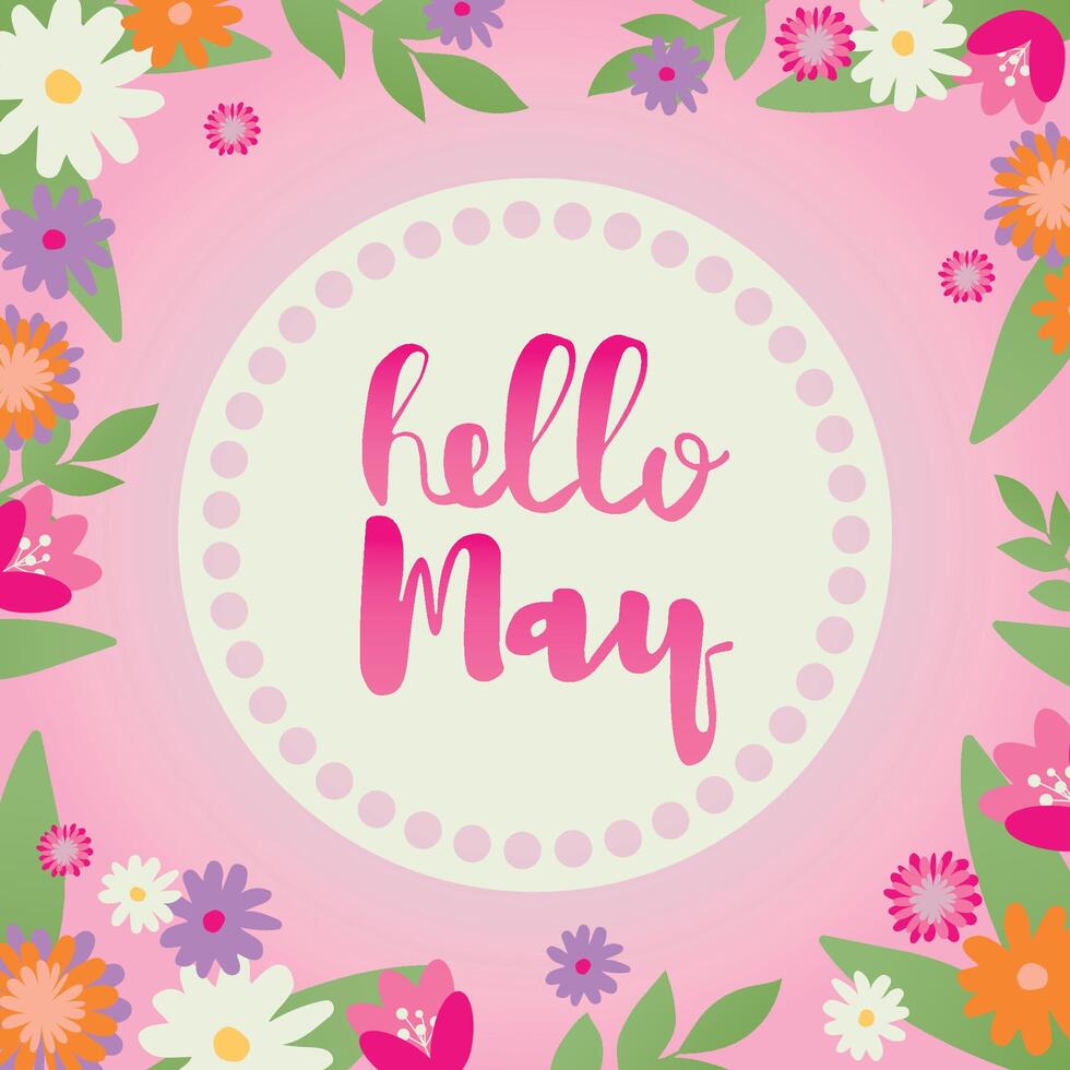 Hello May card with decorative floral frame, illustration, decorative florid background with copy space vector