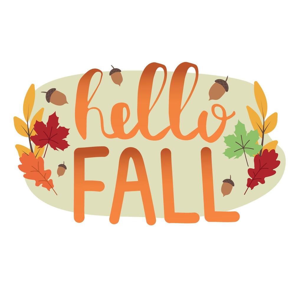 Hello Fall cute lettering, custom calligraphy with autumn leaves on white background. Elements for posters, banners, invitations, placards. illustration. vector