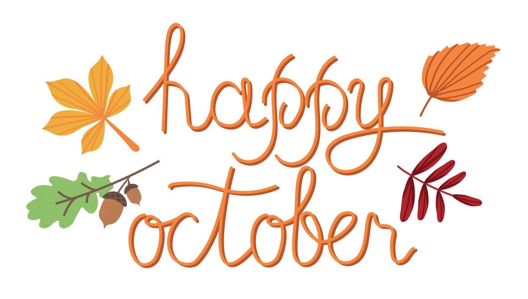 Happy October hand lettering text with autumn leaves. illustration as poster, postcard, greeting card, invitation template. Concept October advertising vector