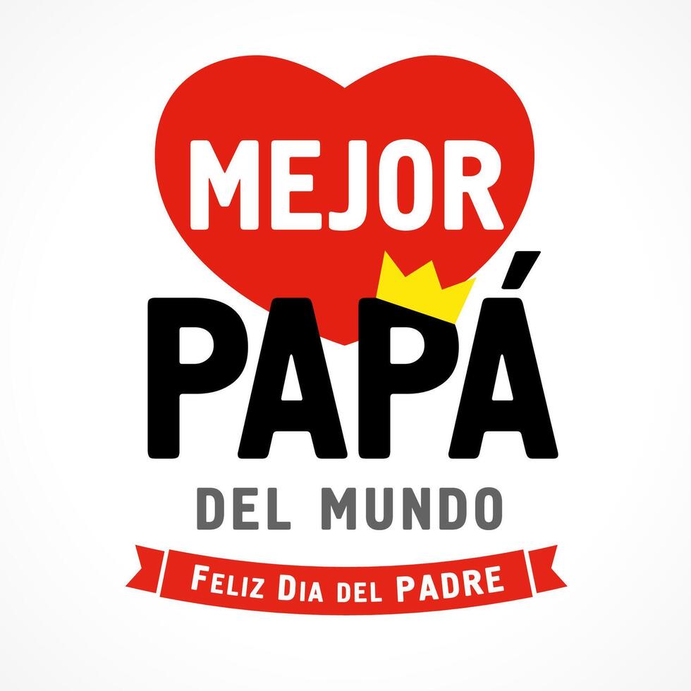 Best Dad in the world, Happy Father's day Spanish greeting card. Decorative banner. vector