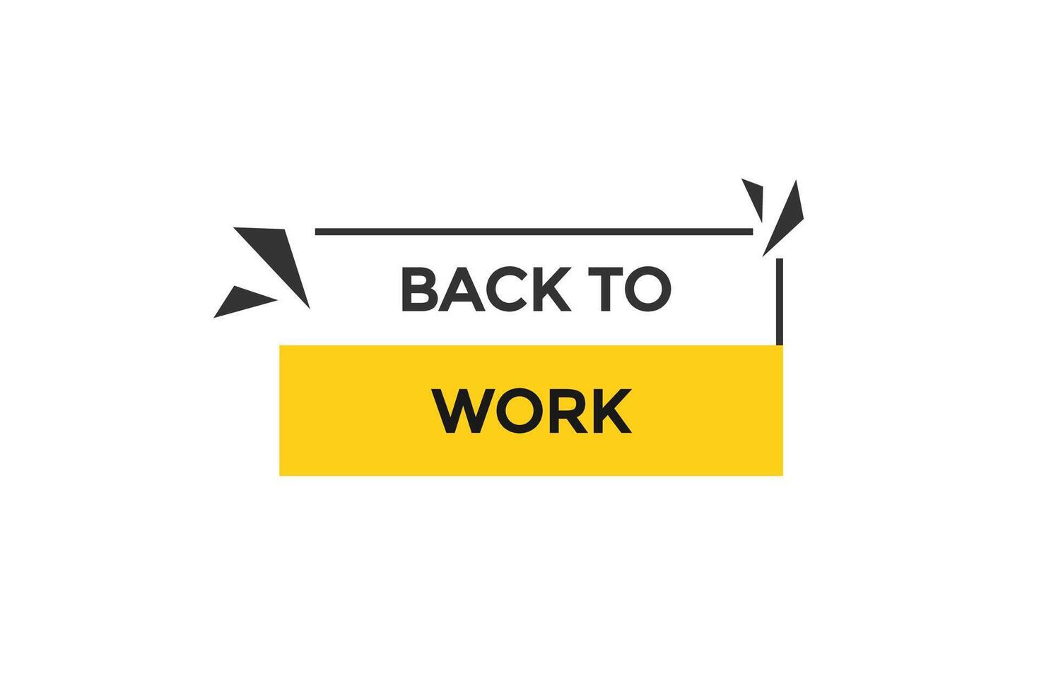 new website back to work click button learn stay stay tuned, level, sign, speech, bubble banner modern, symbol, click, vector