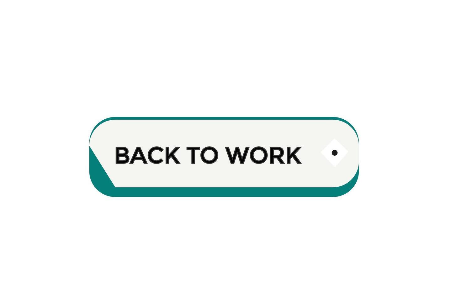 new website back to work click button learn stay stay tuned, level, sign, speech, bubble banner modern, symbol, click, vector