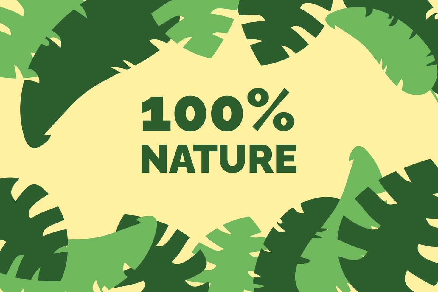 Tropical leaves on the background for inserting text inside. Text 100 nature. Horizontal Summer Banner with Exotic Forest for cosmetics, spa, children. Botany. Color image. illustration vector