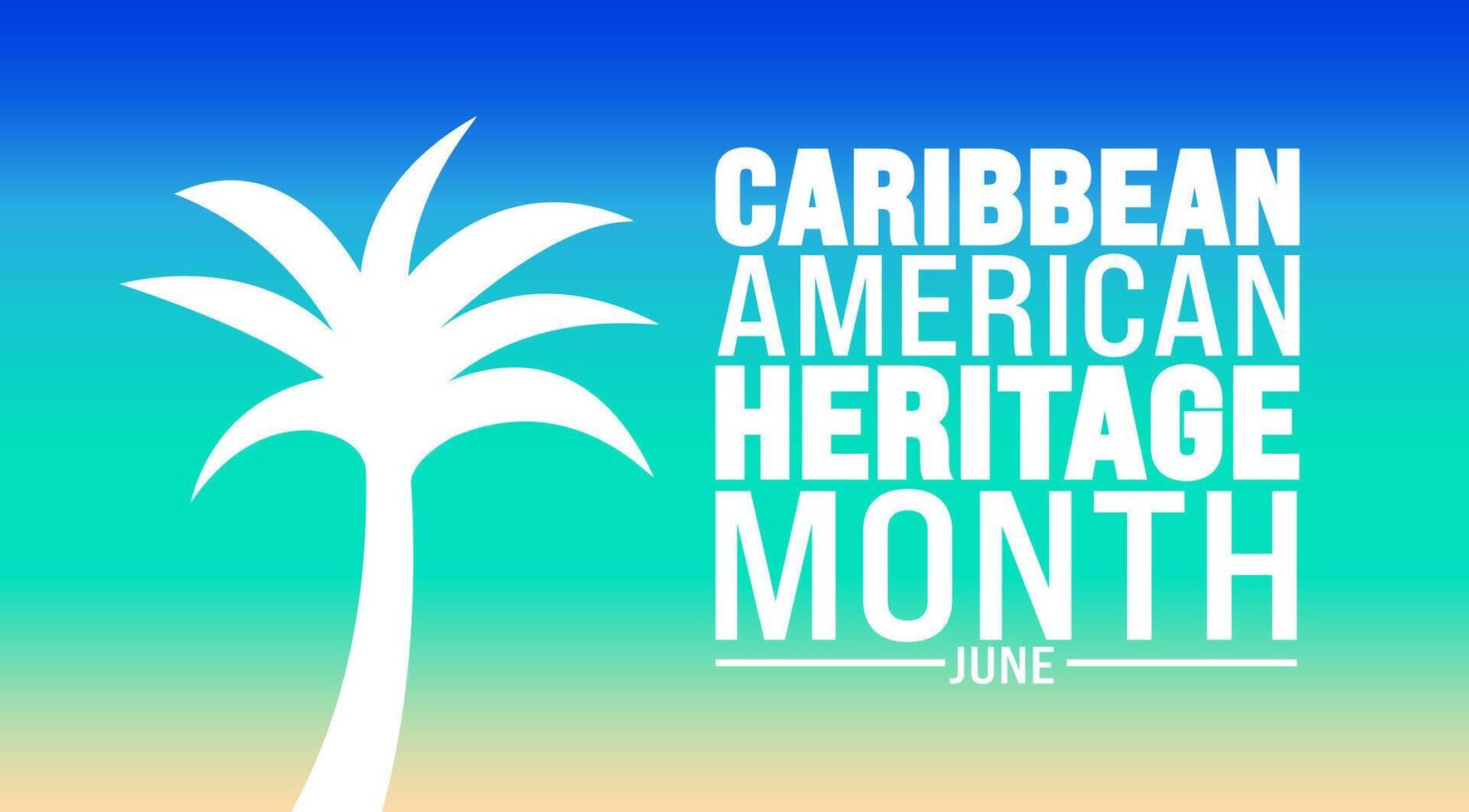 June is Caribbean American Heritage Month palm tree background template. Holiday concept. use to background, banner, placard, card, and poster design template with text inscription vector