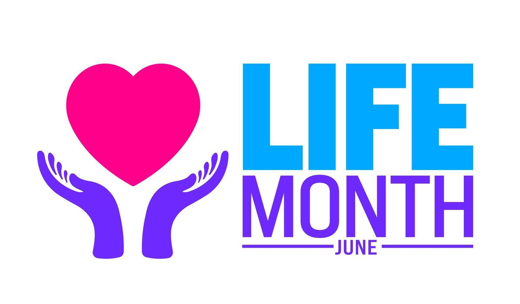 June is Life Month background template. Holiday concept. use to background, banner, placard, card, and poster design template with text inscription and standard color. vector