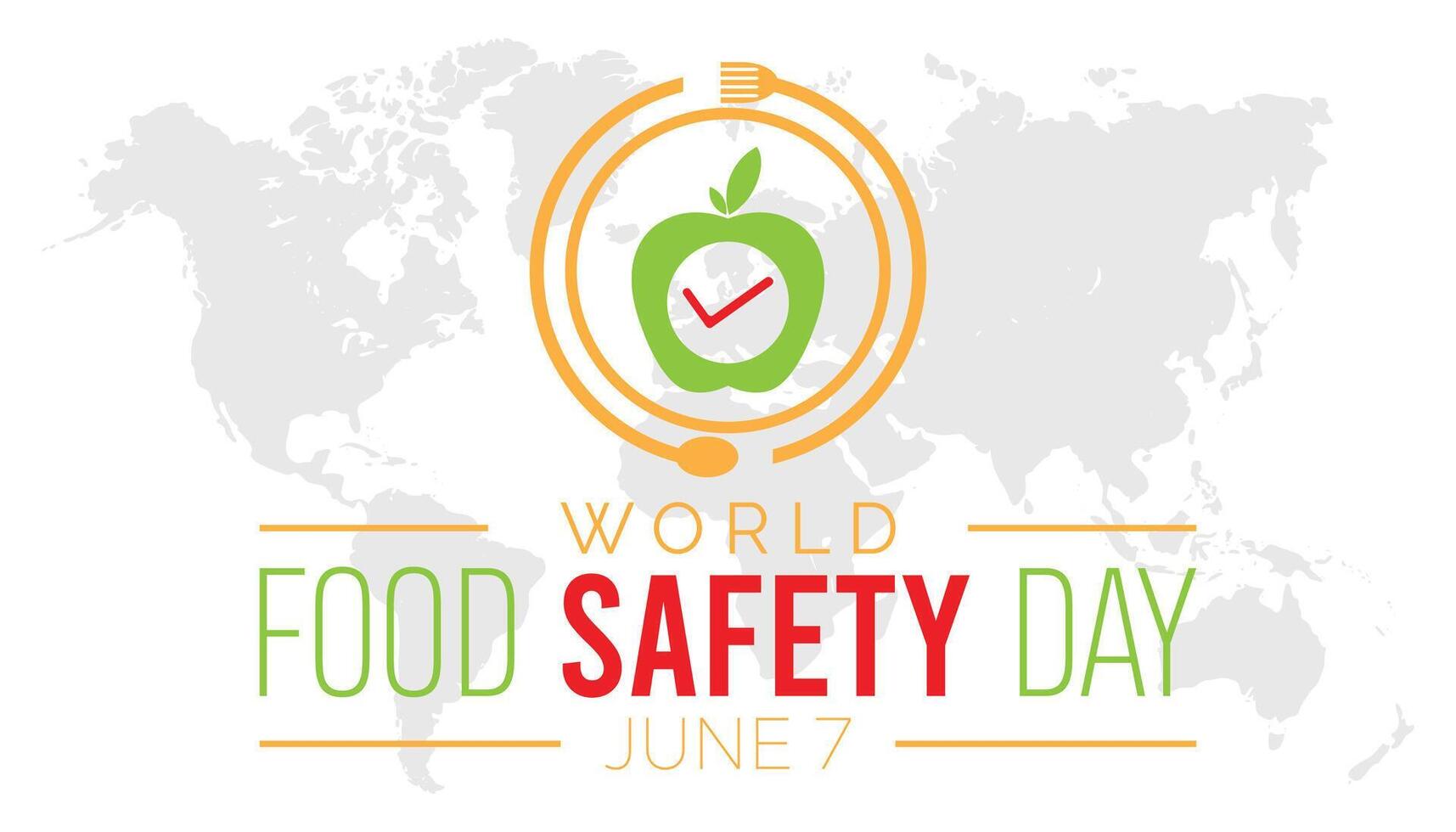 WORLD FOOD SAFETY Day observed every year in June. Template for background, banner, card, poster with text inscription. vector