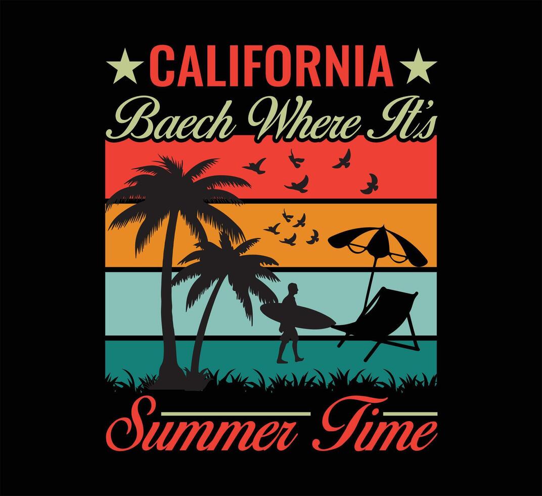 California Baech Its Summer T Shirt Design vector