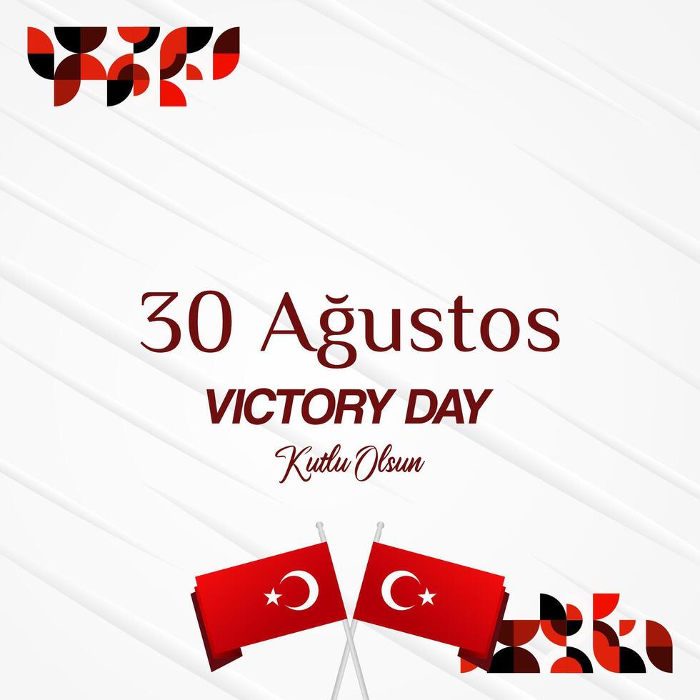 Turkey Victory Day square banner in modern geometric style with red colors. Turkish National Day greeting card template illustration on August 30. Happy Victory Day Turkey vector