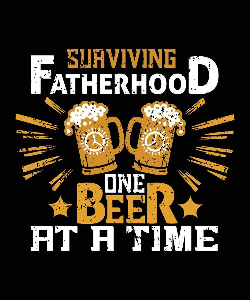 Surviving fatherhood one beer at a time typography t shirt design, Father's Day t shirt design vector