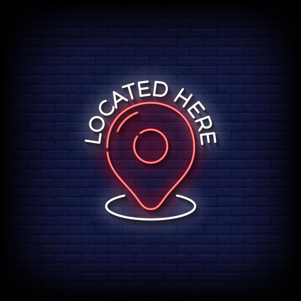 located here neon Sign on brick wall background vector