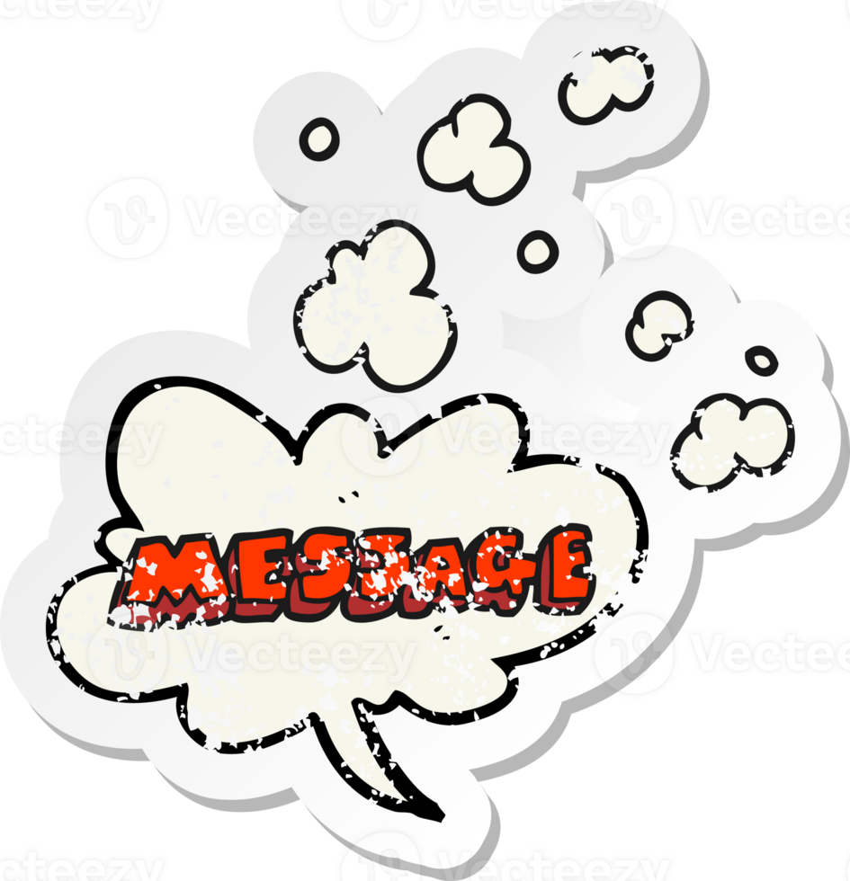 retro distressed sticker of a cartoon message text png