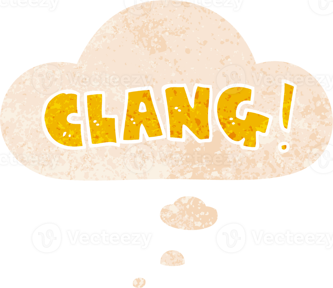 cartoon word clang with thought bubble in grunge distressed retro textured style png