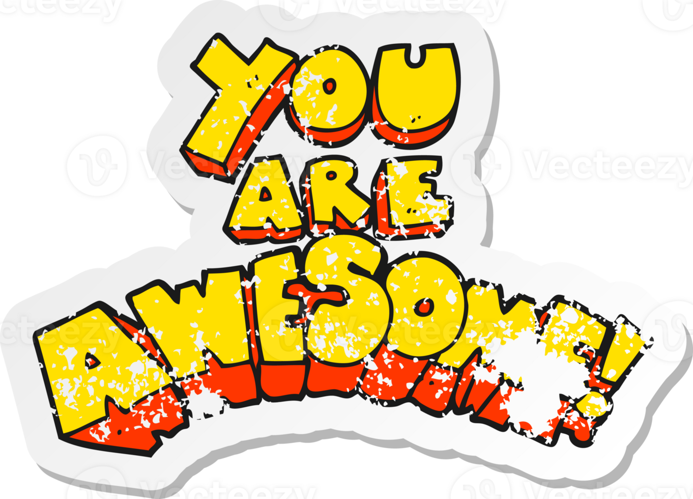 retro distressed sticker of a you are awesome cartoon sign png