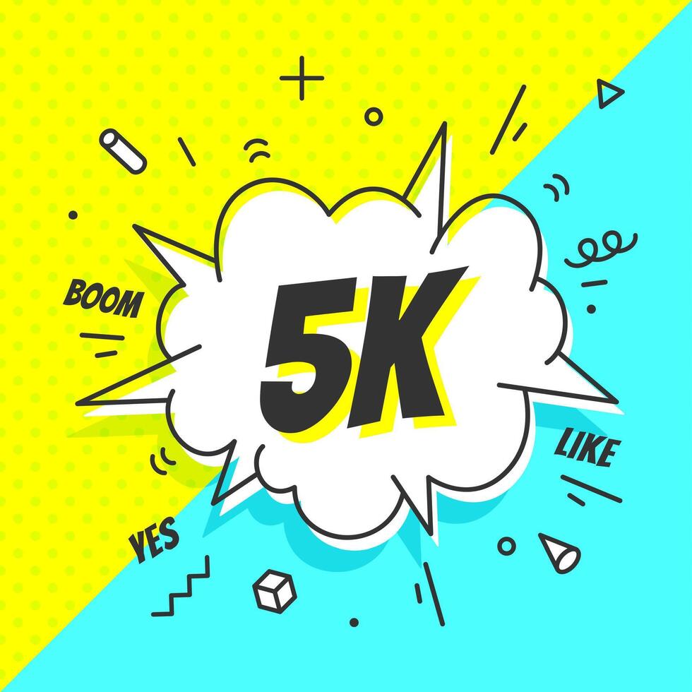 5K Followers, speech bubble. Banner, speech bubble, sticker concept, vector