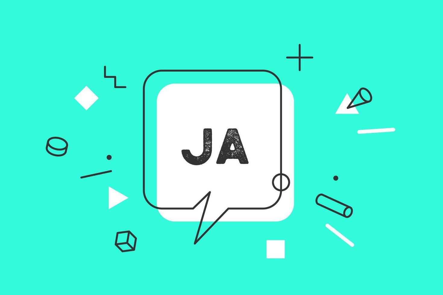 Ja. Banner, speech bubble, poster and sticker concept vector