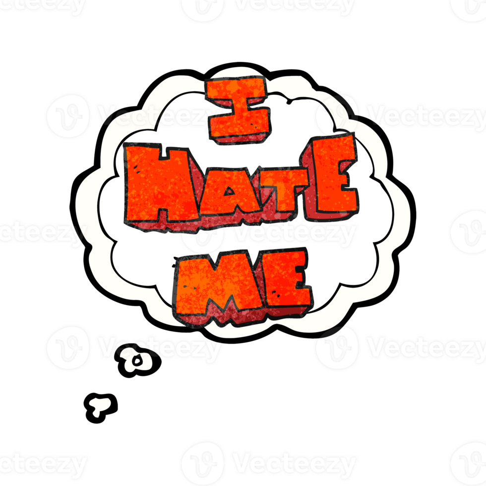 I hate me  hand drawn thought bubble textured cartoon symbol png