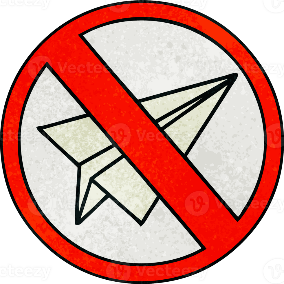 retro grunge texture cartoon of a no paper aeroplanes allowed png