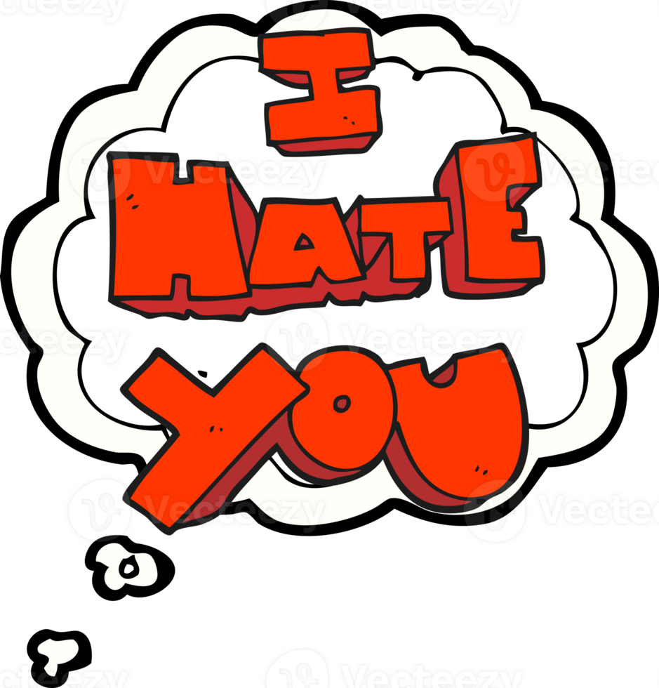 I hate you    drawn thought bubble cartoon symbol png