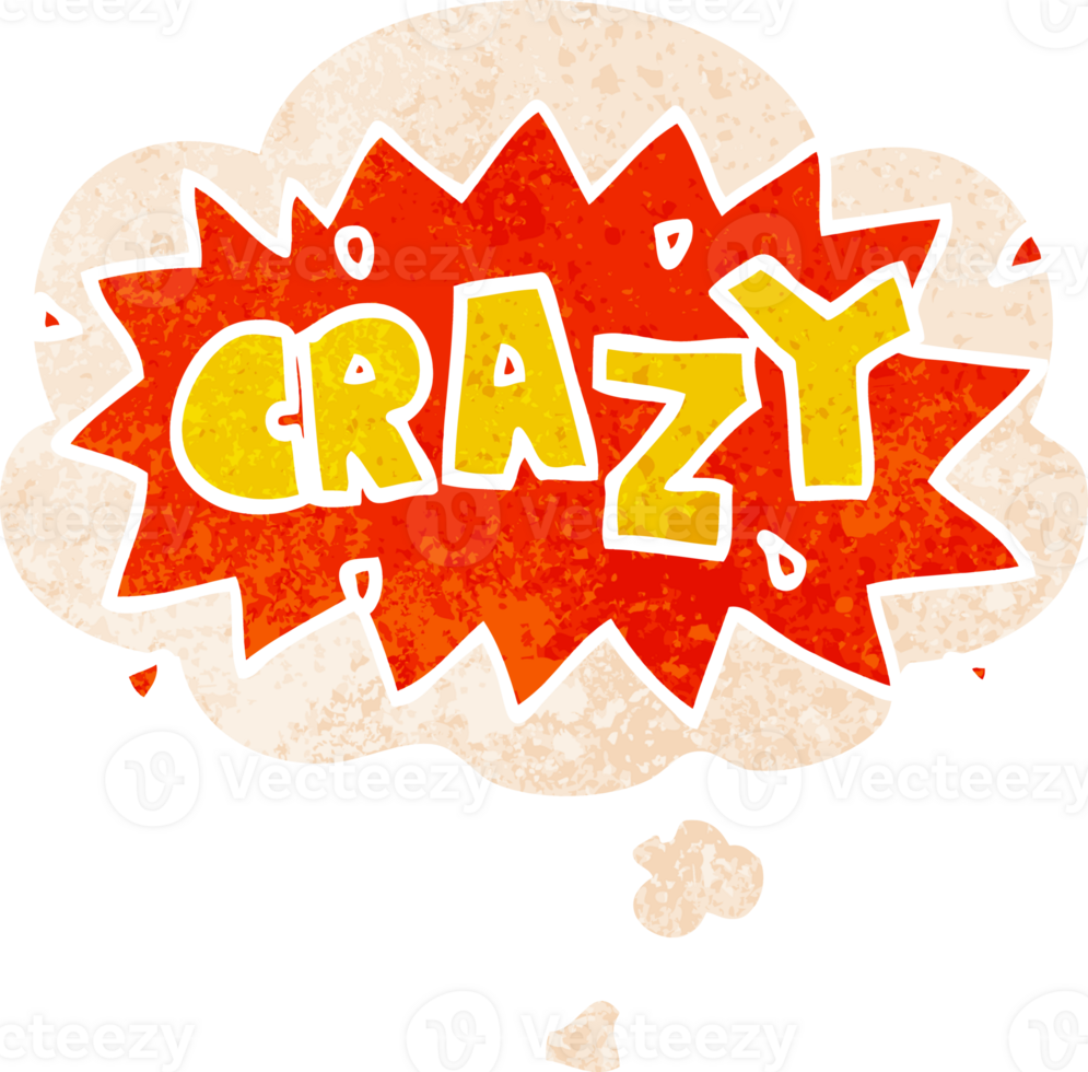 cartoon word crazy with thought bubble in grunge distressed retro textured style png