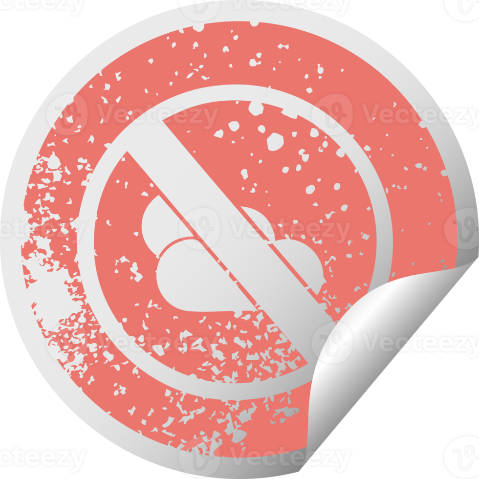 distressed circular peeling sticker symbol of a no sunny spells allowed sign png