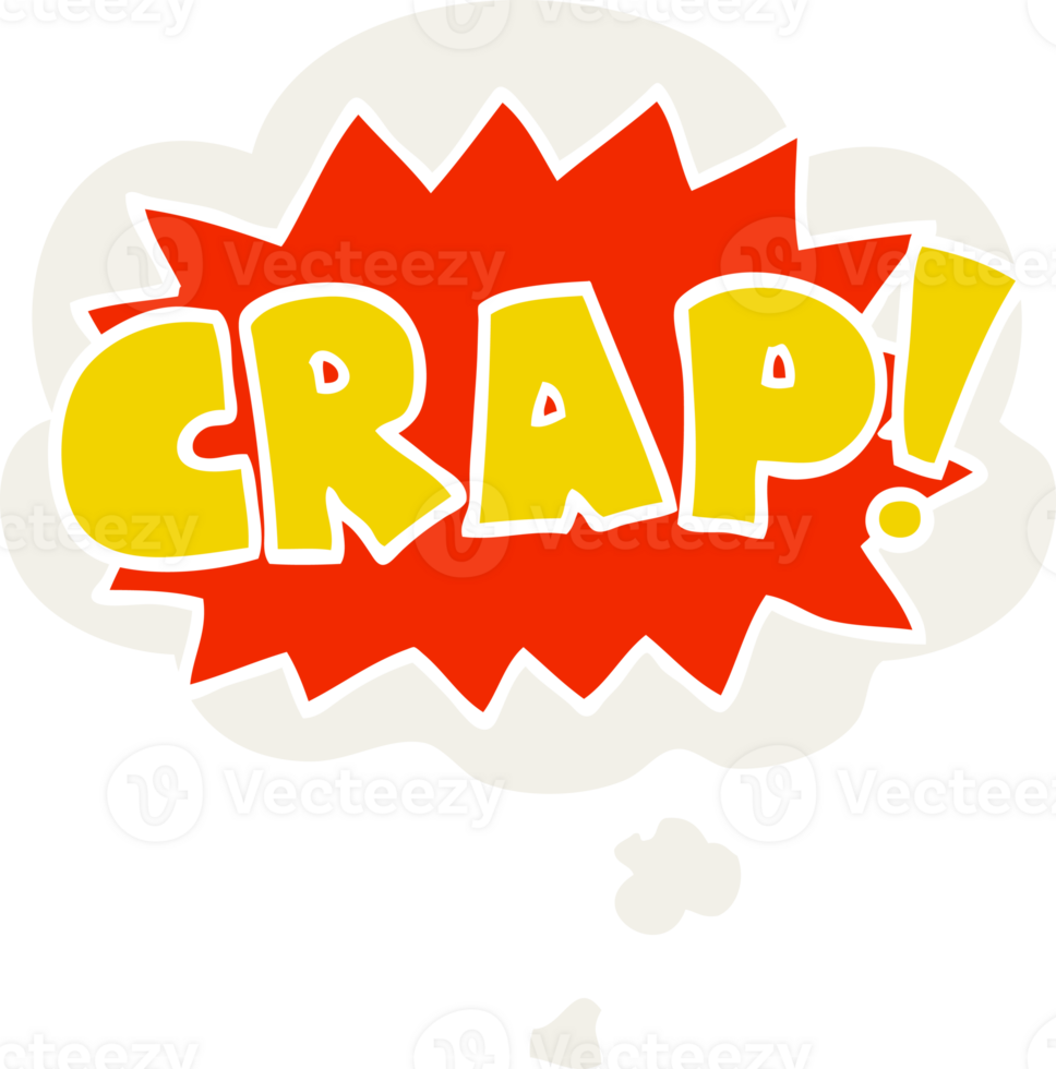 cartoon word Crap with thought bubble in retro style png