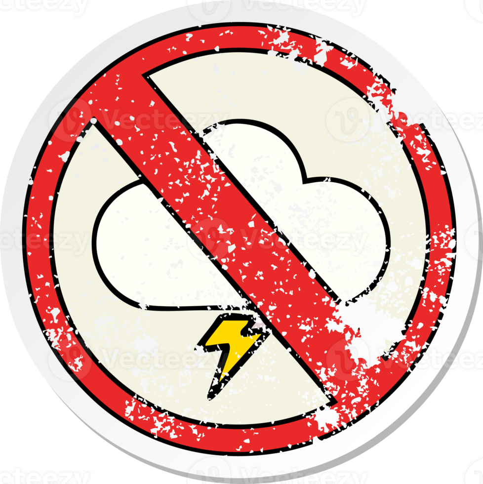 distressed sticker of a cute cartoon no storms allowed sign png