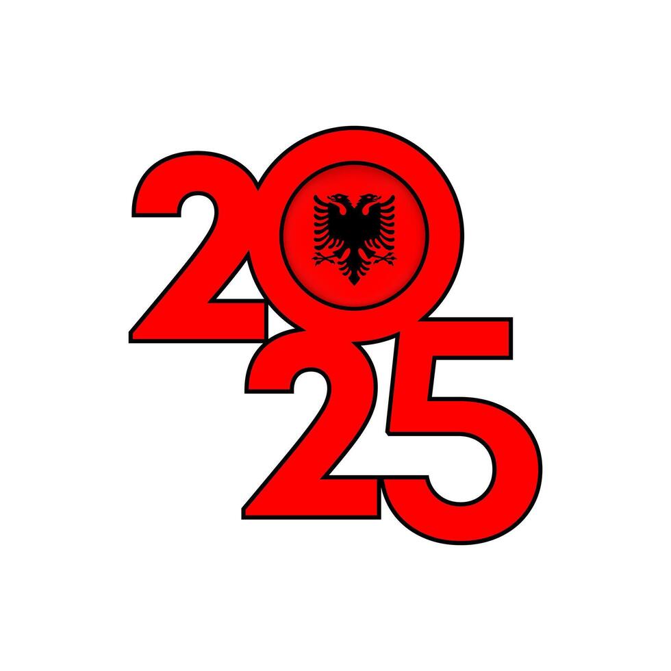 2025 banner with Albania flag inside. illustration. vector
