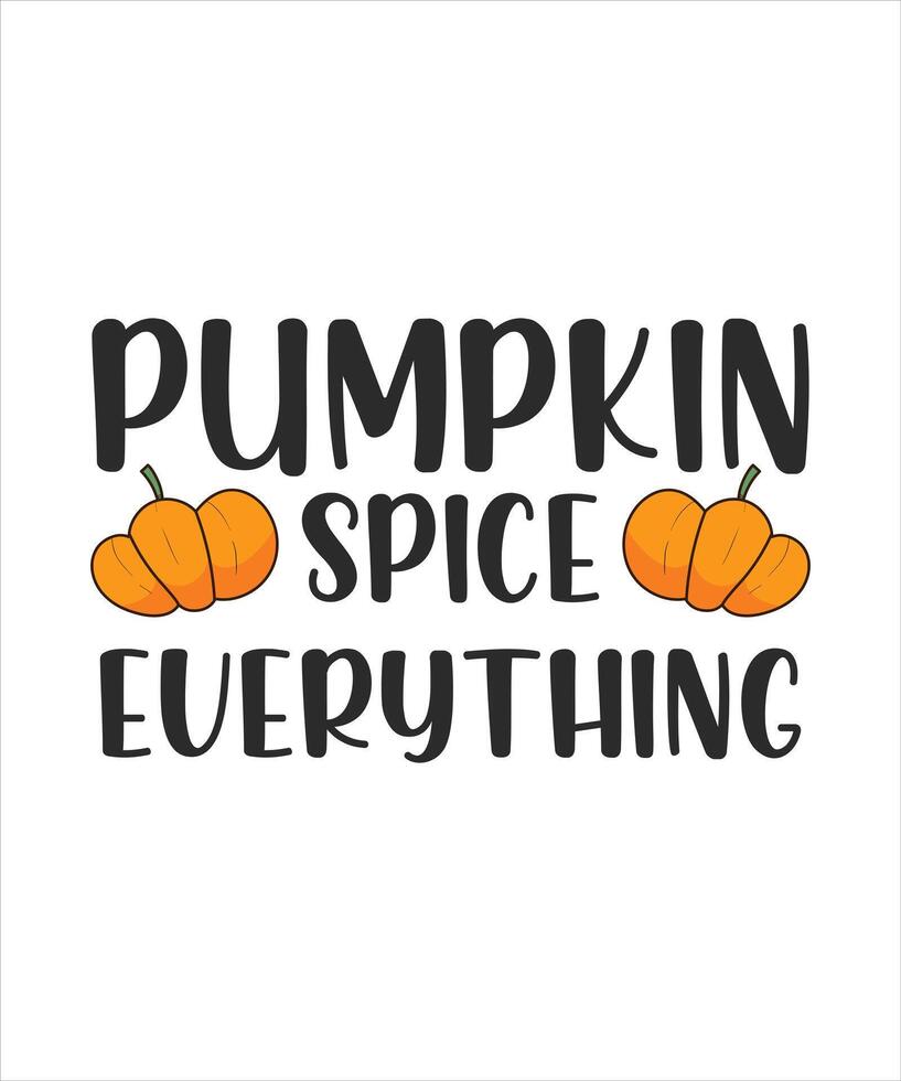 Pumpkin Spice Everything-Thanksgiving Bundle, Fall vector Bundle, Autumn quotes bundle , cute fall Designs, Autumn Bundle, Silhouette, PNG