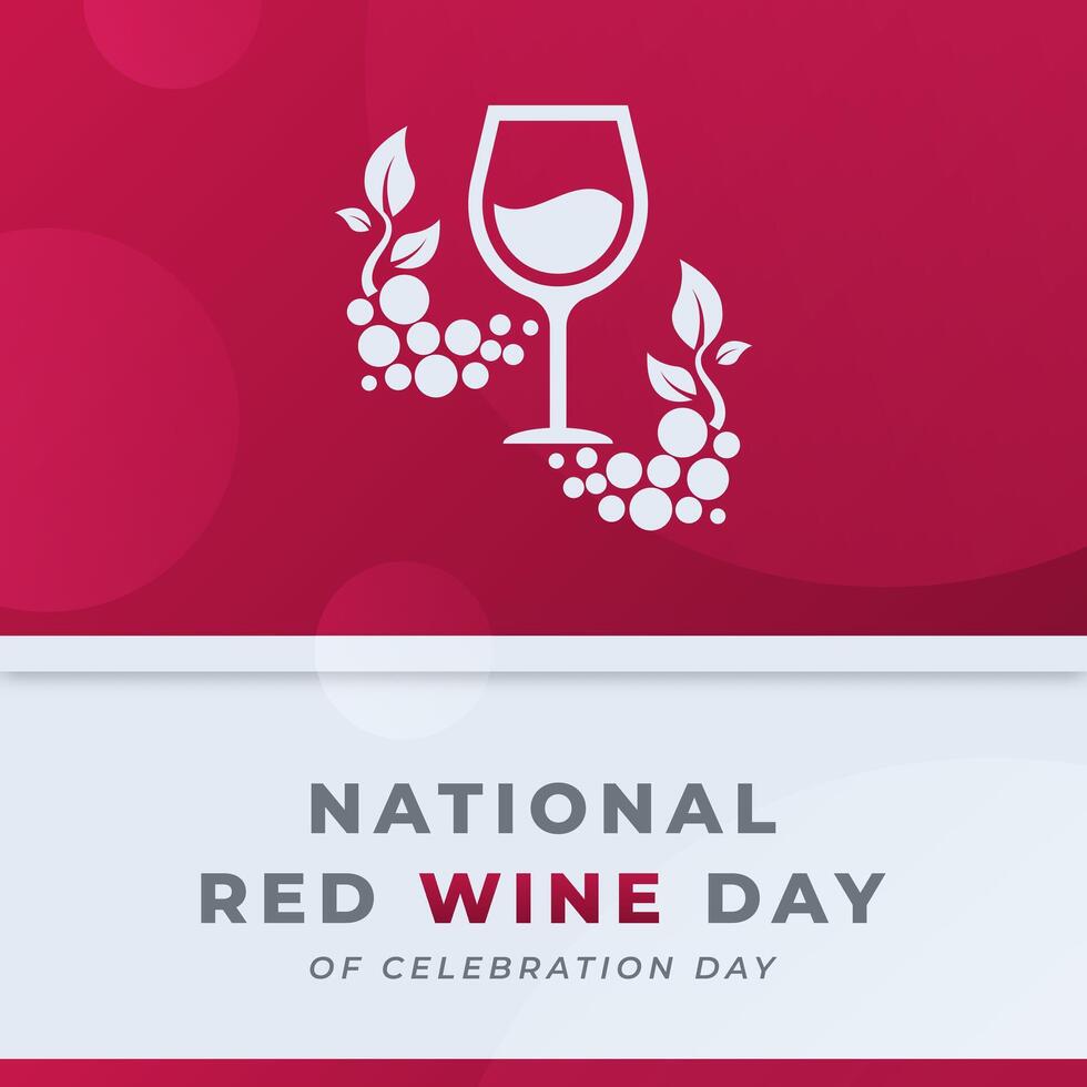 National Red Wine Day Celebration Vector Design Illustration for Background, Poster, Banner, Advertising, Greeting Card
