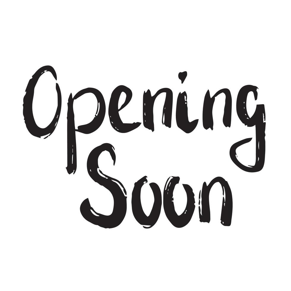 Opening soon - lettering card. Opening soon text. Business calligraphy card. Hand drawn design. Handwritten modern brush lettering vector