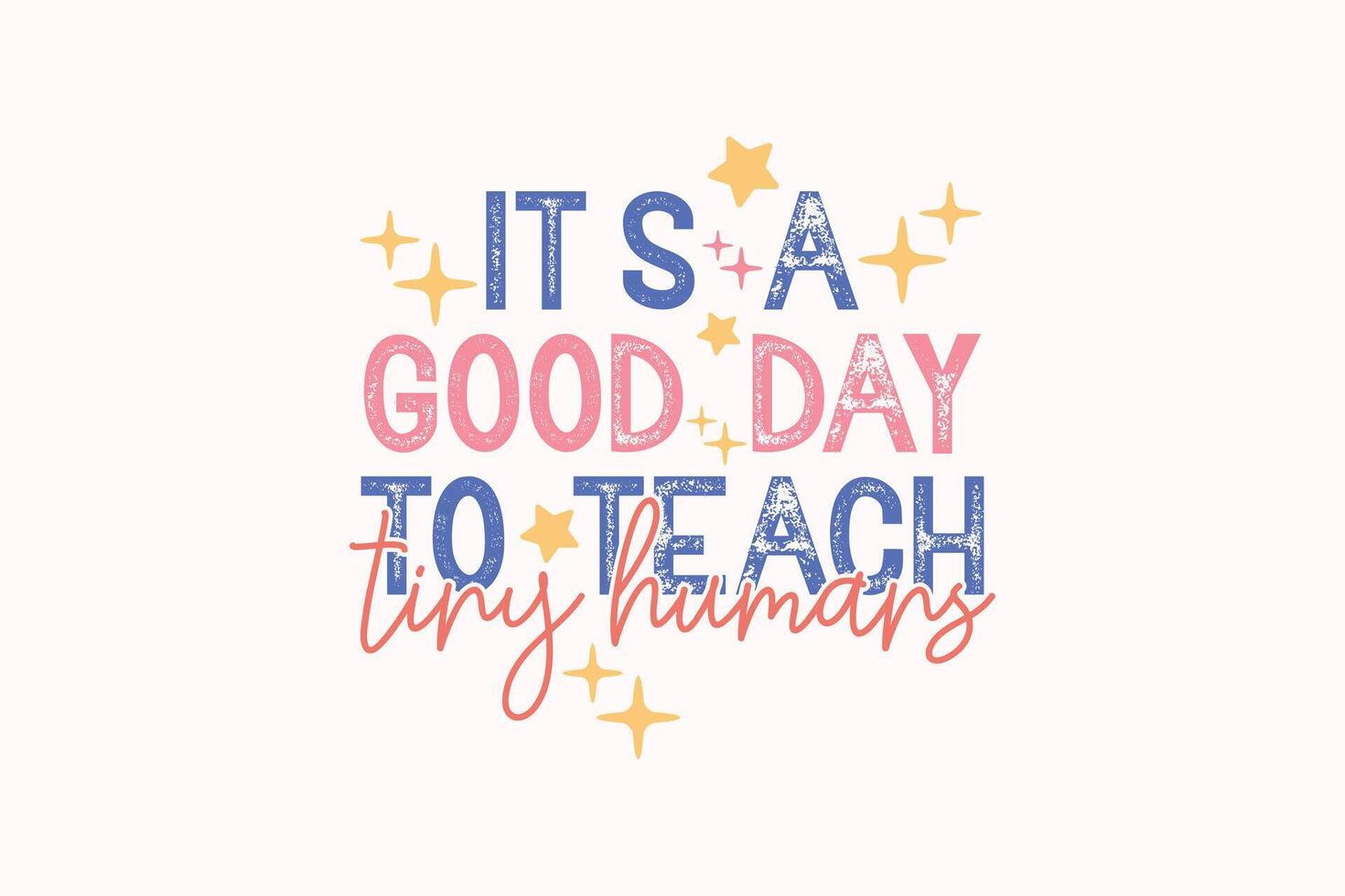 Teacher Quote EPS Summer T-shirt Desogn vector