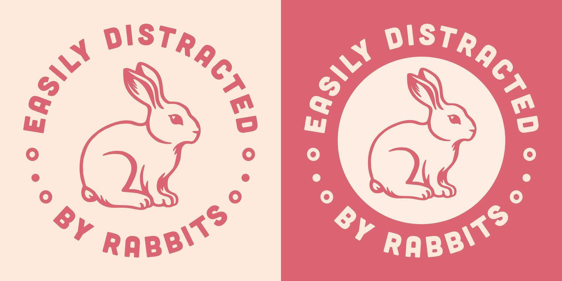 Easily distracted by rabbits lover club quotes round badge sticker pink cottagecore farmcore farmer farm girl life bunny cute aesthetic text shirt design vector