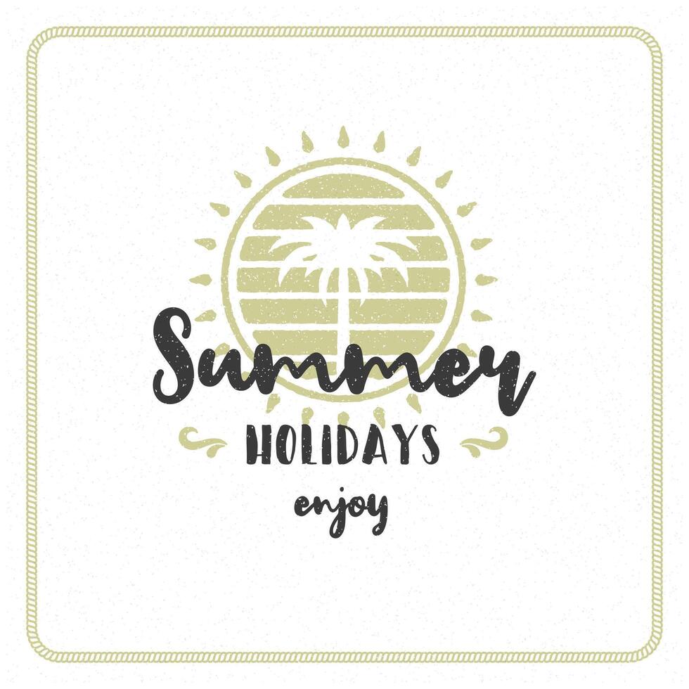 Summer holidays typography inspirational quote design for poster or apparel vector